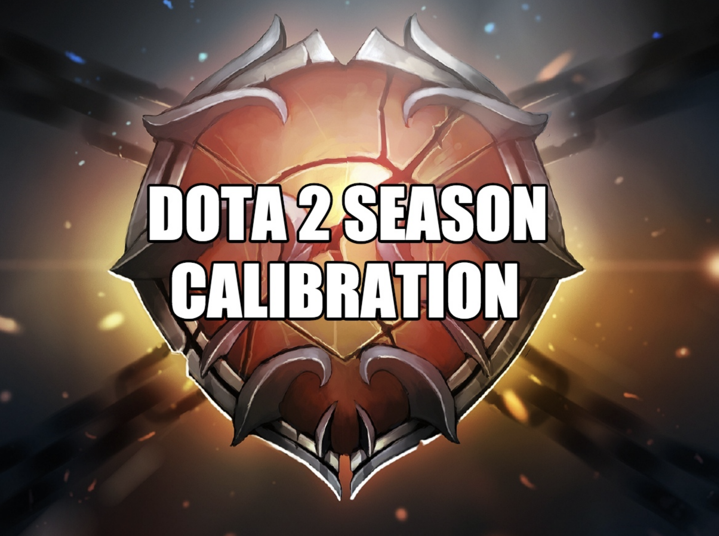 Dota 2 Ranked Calibration | Ultimate Guide